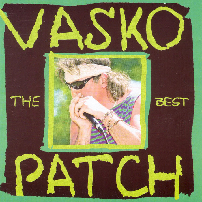 The Best | Васко Кръпката (Vasko The Patch)