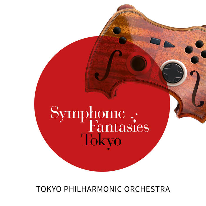 Symphonic Fantasies Tokyo | Tokyo Philharmonic Orchestra