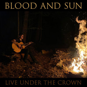 Blood and Sun — Live Under the Crown
