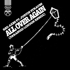 All Over Again (Paranoid London Remix)Red Axes, Justin Strauss, cover