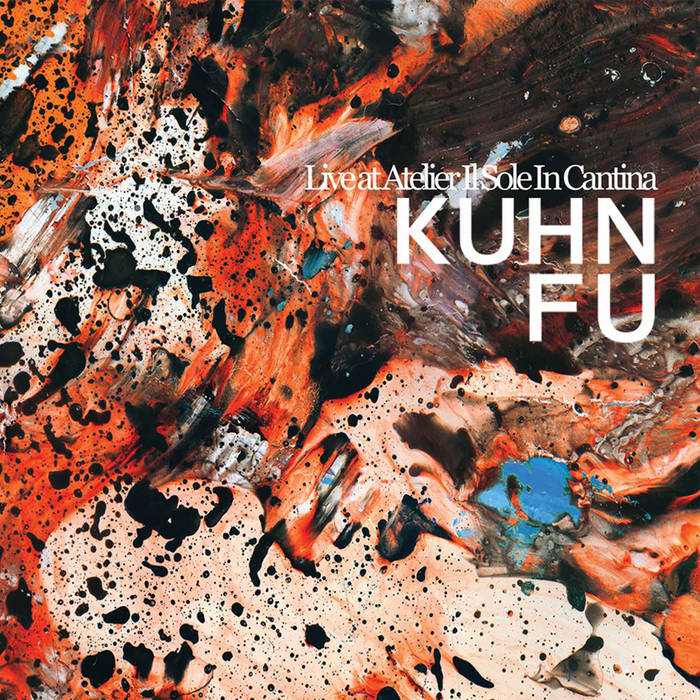 KUHN FU Live at Atelier il Sole in Cantina
by KUHN FU