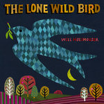 Will Holshouser - The Lone Wild Bird