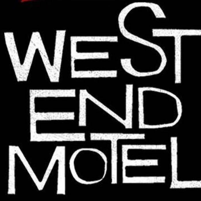 Up In Smoke West End Motel west end motel bandcamp