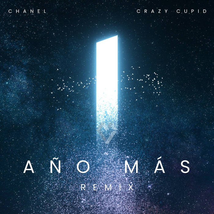 Chanel - Un Año Mas (Crazy Cupid Remix)