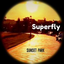 Superfly — Sunset Park