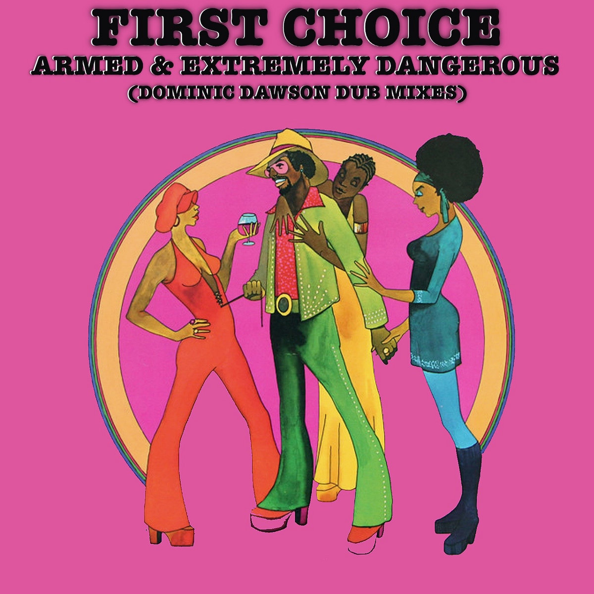 First Choice / Armed And Extremely Dangerous First Choice / Armed And Extremely Dangerous