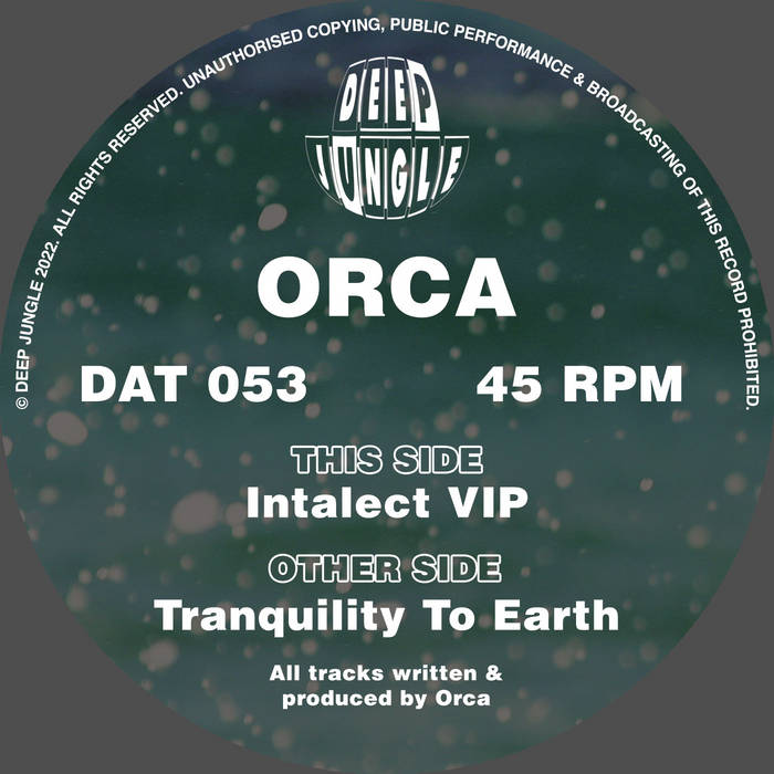 DAT053 Orca - Tranquility To Earth / Intellect VIP | Orca | Deep