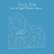 Benny Sings — Late at Night (Moods Remix)