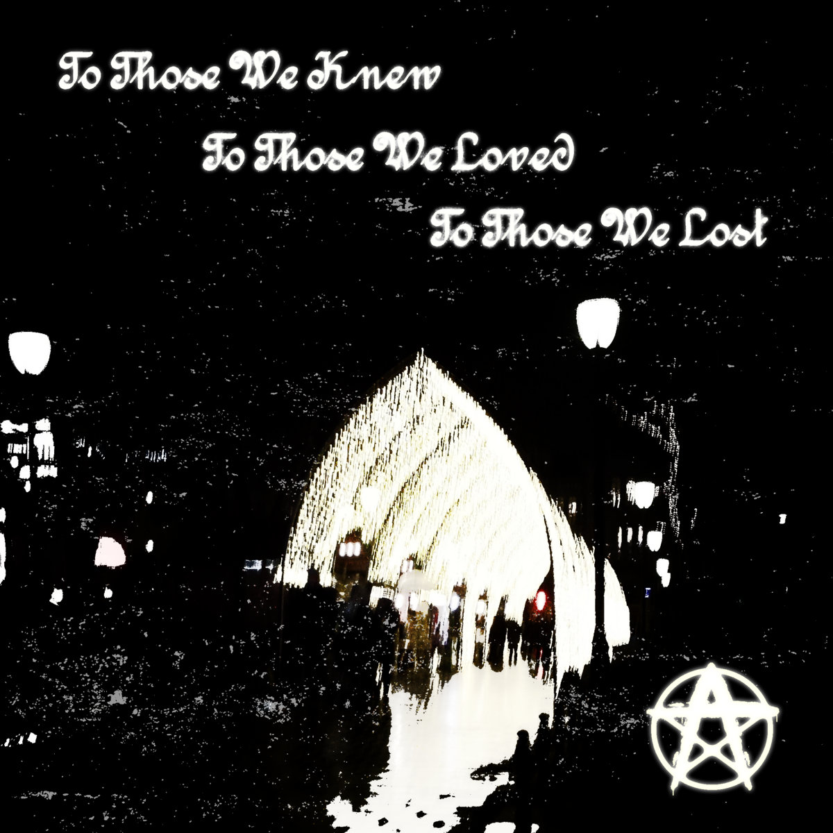 To Those We Knew / To Those We Loved / To Those We Lost by Nightmare Lyre