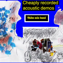 Cheaply recoded acoustic demos cover art
