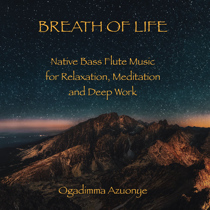 BREATH OF LIFE (Native Bass Flute Music for Relaxation, Meditation ...