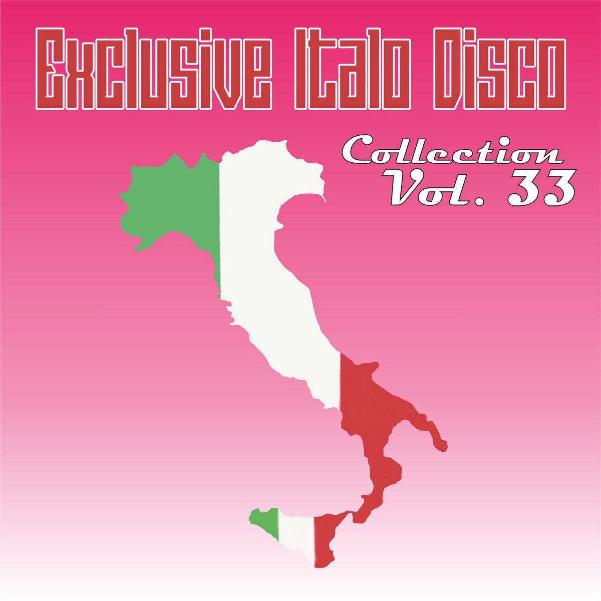 Exclusive Italo Disco Collection Vol. 33