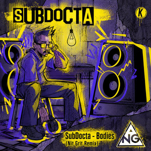 Subdocta - Bodies (Nit Grit Remix)SubDocta cover