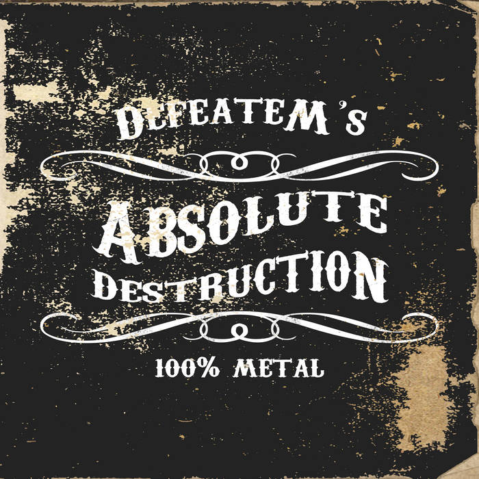 Absolute Destruction | Defeatem