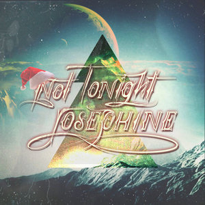 Not Tonight Josephine — A Holiday EP
