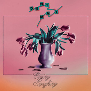 Dent May — Crying Laughing