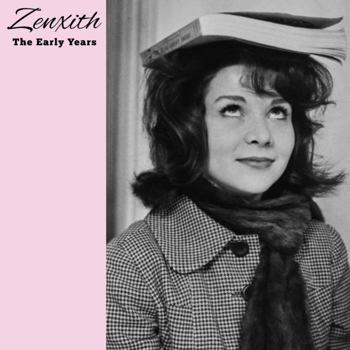 Zenxith - The Early Years album artwork