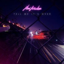 Tell Me It's Over cover art