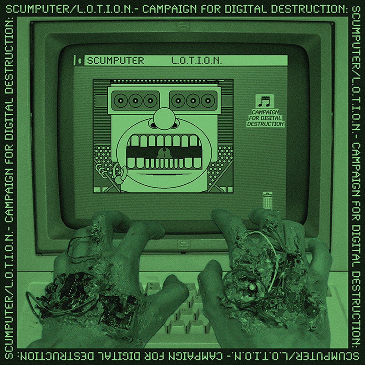 Campaign For Digital Destruction Split with SCUMPUTER L.O.T.I.O.N