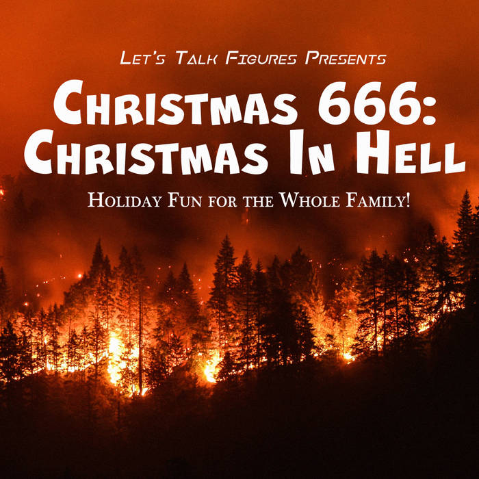 Christmas 666: Christmas In Hell | Let's Talk Figures