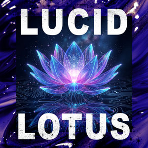 Lucid Lotus (Lucid Vision x Moon Lotus x Mushu) cover