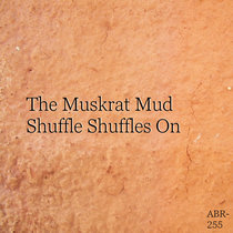 The Muskrat Mud Shuffle Shuffles On cover art