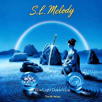 Blue Light Doesn't Lie [The 5th Album] | S.L. Melody: Back to the