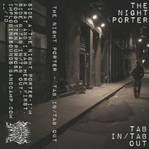 The Night Porter & TAB IN​/​TAB OUT cover art