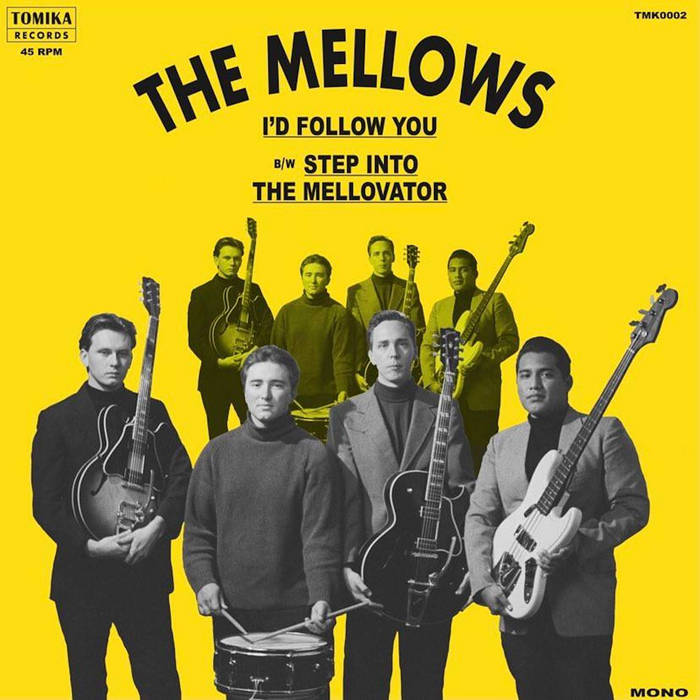 I'd Follow You / Step Into The Mellovator | The Mellows