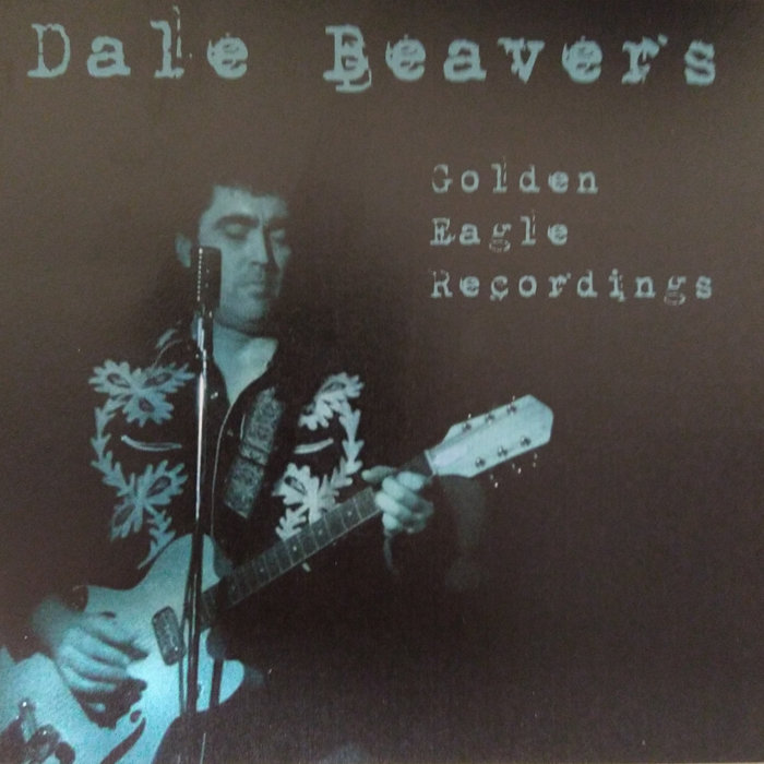 Golden Eagle Recordings | Dale Beavers