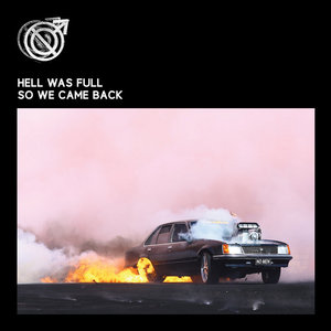 NO MEN — HELL WAS FULL SO WE CAME BACK
