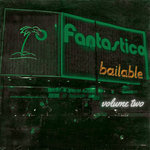 Fantastico Bailable Vol. 2