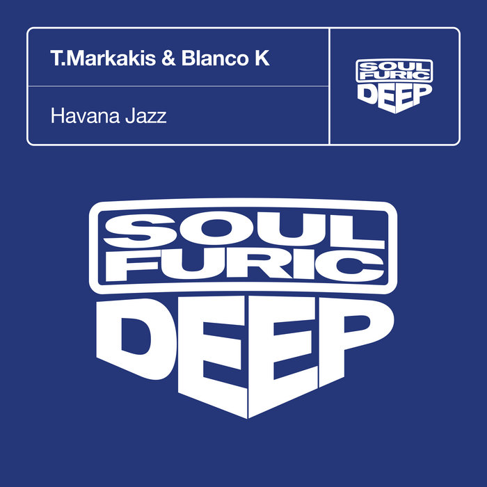 Havana Jazz (Extended Mix) | T.Markakis & Blanco K