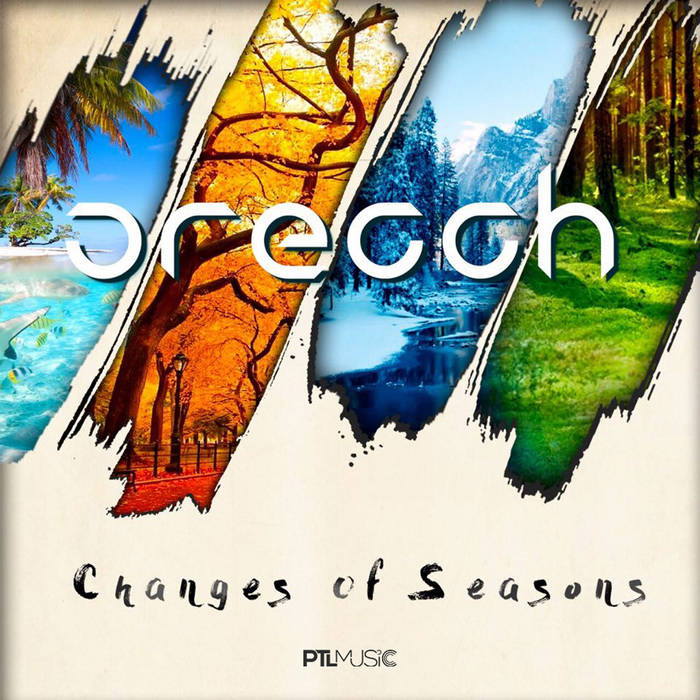 Changes Of Seasons | Orecch | PTL Music