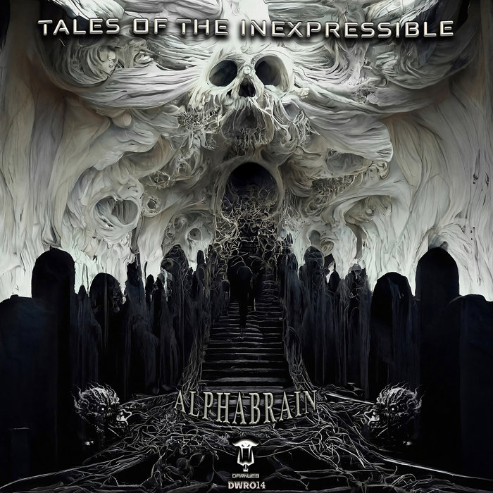 Alpha Brain - Tales of the Inexpressible | Alpha Brain | DarkWeb Records