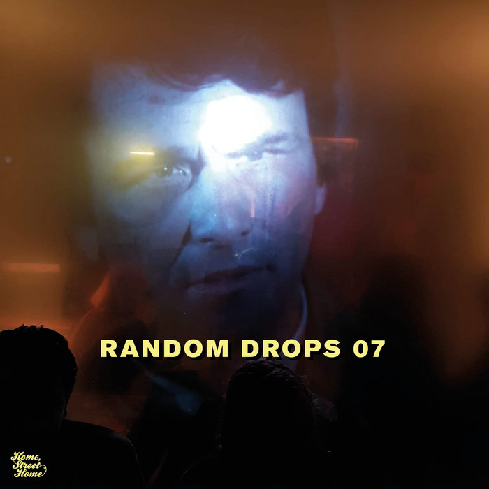 Random Drops 07 | Home Street Home Records