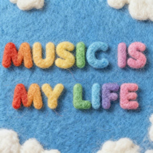 Music is my life