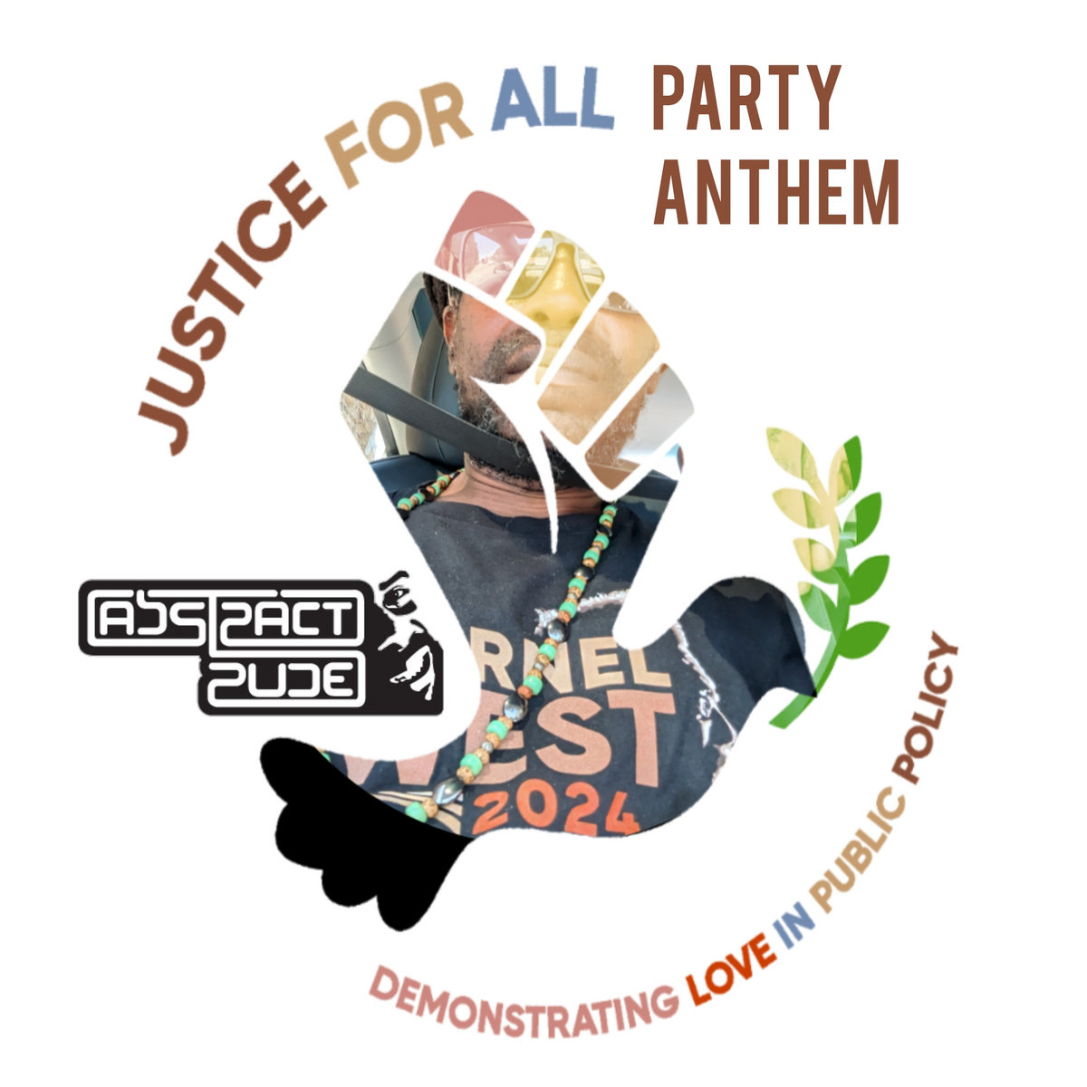 Justice For All Party Anthem | Abstract Rude | Keep The Feel Ent.