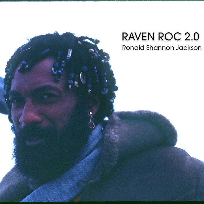 Raven Roc 2.0 | Ronald Shannon Jackson