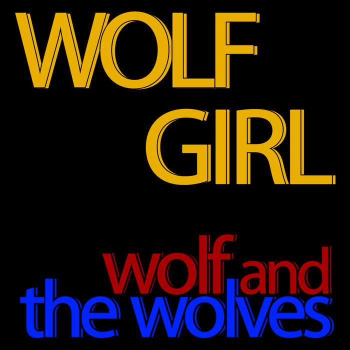 Wolf and the Wolves - Wolf Girl cover art