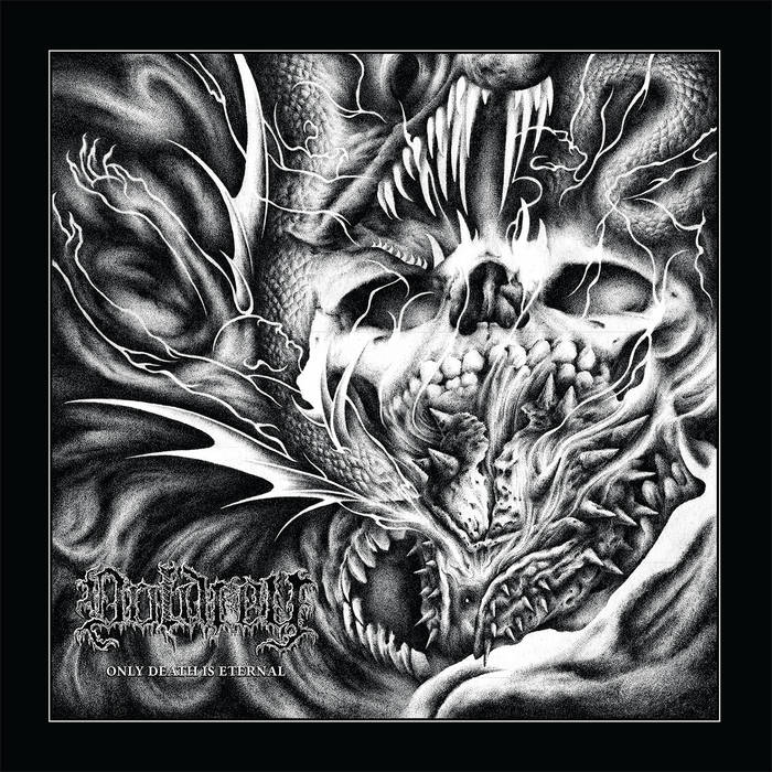 Only Death Is Eternal | Doldrey | Pulverised Records