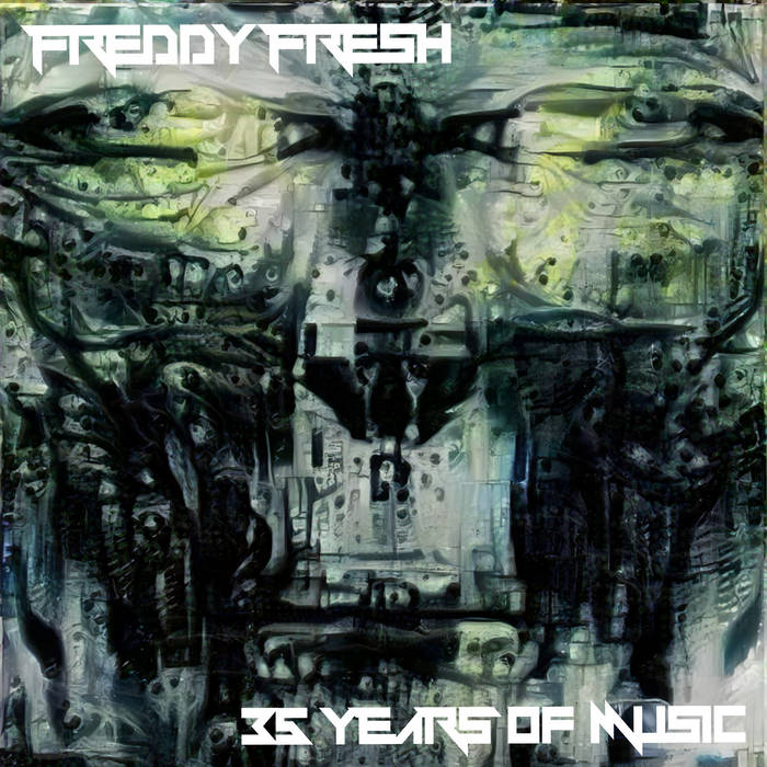 35 Years Of Music | Freddy Fresh (Freddie Fresh)