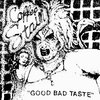 Good Bad Taste