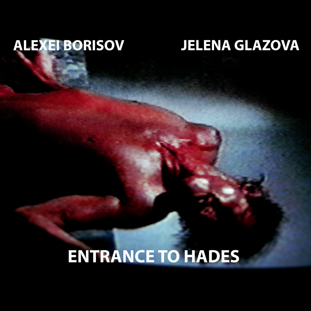 Alexei Borisov and Jelena Glazova – Entrance to Hades
