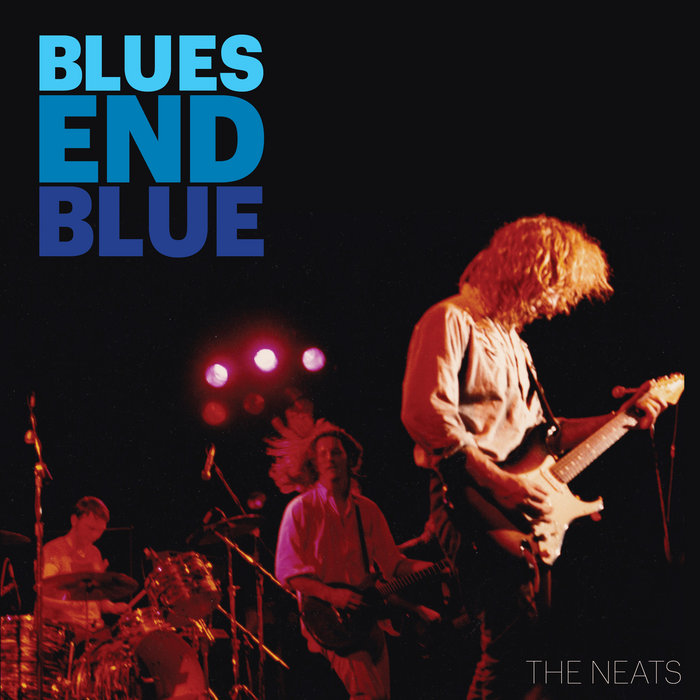 Blues End Blue | The Neats