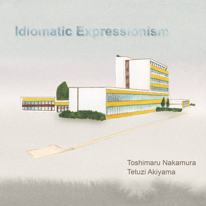 Idiomatic Expressionism | Toshimaru Nakamura / Tetuzi