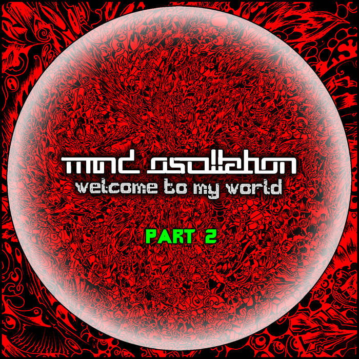 Welcome 2 my World (part2) | Mind Oscillation