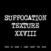 SUFFOCATION TEXTURE XXVIII [TF01009] cover art