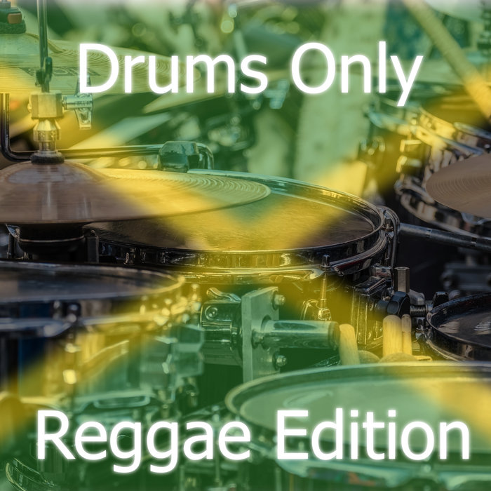 Drums Only Reggae Beats Edition Drum Tracks