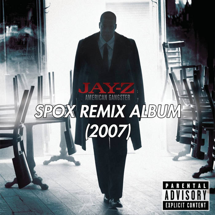 American Gangster (Spox Remix Album 2007) | Jay-Z | Spox